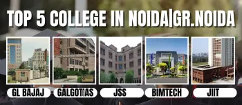 Top 5 colleges in Noida & Greater Noida to build your dream career